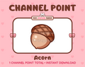 Acorn Twitch channel point icon.
